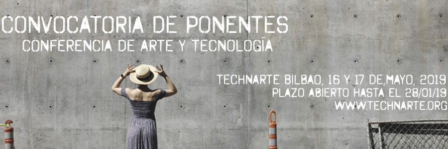 Technarte Bilbao 2019: convocatoria de ponencias abierta